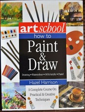 ART SCHOOL - HOW TO PAINT  DRAW - by Hazel Harrison
