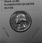 SILVER  AU/BU 1964-D- WASHINGTON QUARTER-Read for Free Shipping