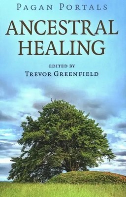 Trevor Greenfield | Pagan Portals - Ancestral Healing | Taschenbuch | Englisch