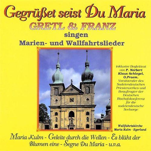 Gretl & Franz - Gegrüsset Seist du,Maria