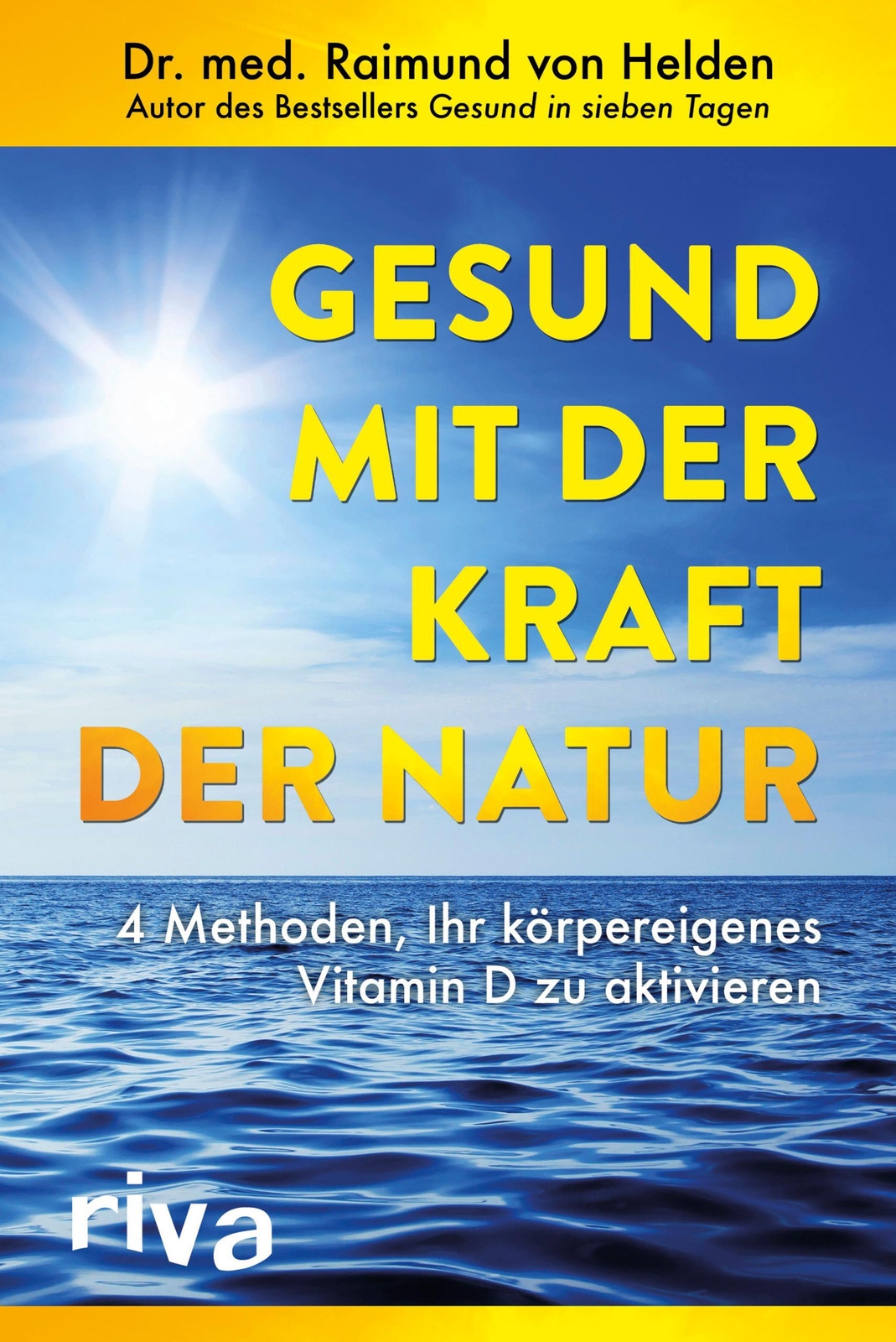 Thumbnail - Gesund Mit Der Kraft Der Natur Raimund Von Helden 9783742306647