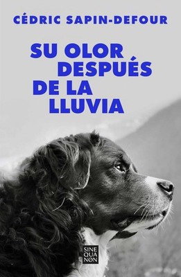 Su olor despus de la lluvia / Her Smell After the Rain by C?dric Sapin-Defour (S