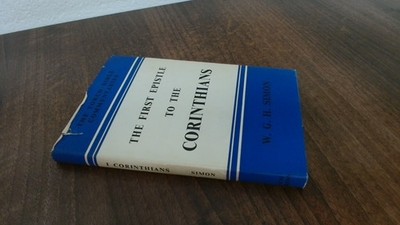 			The First Epistle To The Corinthians, W G H Simon, SCM Press Ltd,		