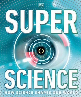 DK Super Science (Hardback) DK Super Nature Encyclopedias (UK IMPORT)