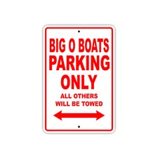 Big O Boats Parking Only Boat Ship Art Notice Decor Novelty Aluminum Metal Sign