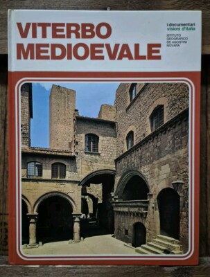 VITERBO MITTELALTER - DE AGOSTINI 1975 - LOKALE GESCHICHTE KUNST KULTUR ARCHITEKTUR 