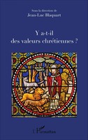 Jean-Luc Blaquart | Y A-T-Il Des Valeurs ChréTiennes ? | Taschenbuch (2020)