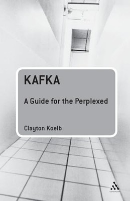 Kafka A Guide for the Perplexe - GOOD