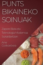 Punts Bikaineko Soinuak: Zapore Bizia eta Teknologia Modernoa Sukaldaritzan by A
