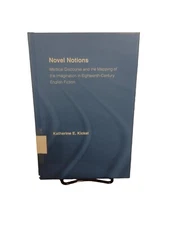 Novel Notions: Medical Discourse & Mapping Imagination in 18thC English Fiction