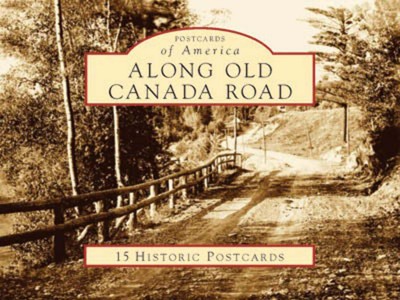 NEW Arcadia Publishing Along Old Canada Road, ME 9780738525433 Postcards of Amer