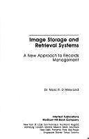 Image storage and retrieval systems: A new approach to records management (J. R