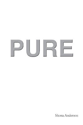 Pure By Shona D Anderson - New Copy - 9781502476029