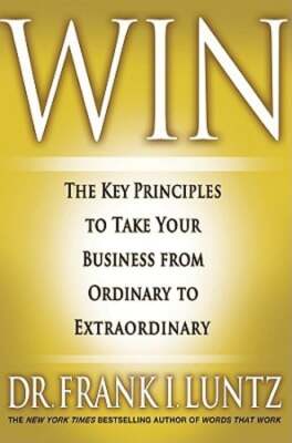 Win: The Key Principles to Take Your Business from Ordinary to Extraordinary