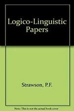 Logico-Linguistic Papers Hardcover P. F. Strawson