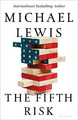 The Fifth Risk: Undoing Democracy by Michael Lewis (Hardcover, 2018)