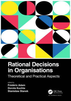 Rational Decisions In Organisations: Theoretical And Practical Aspects