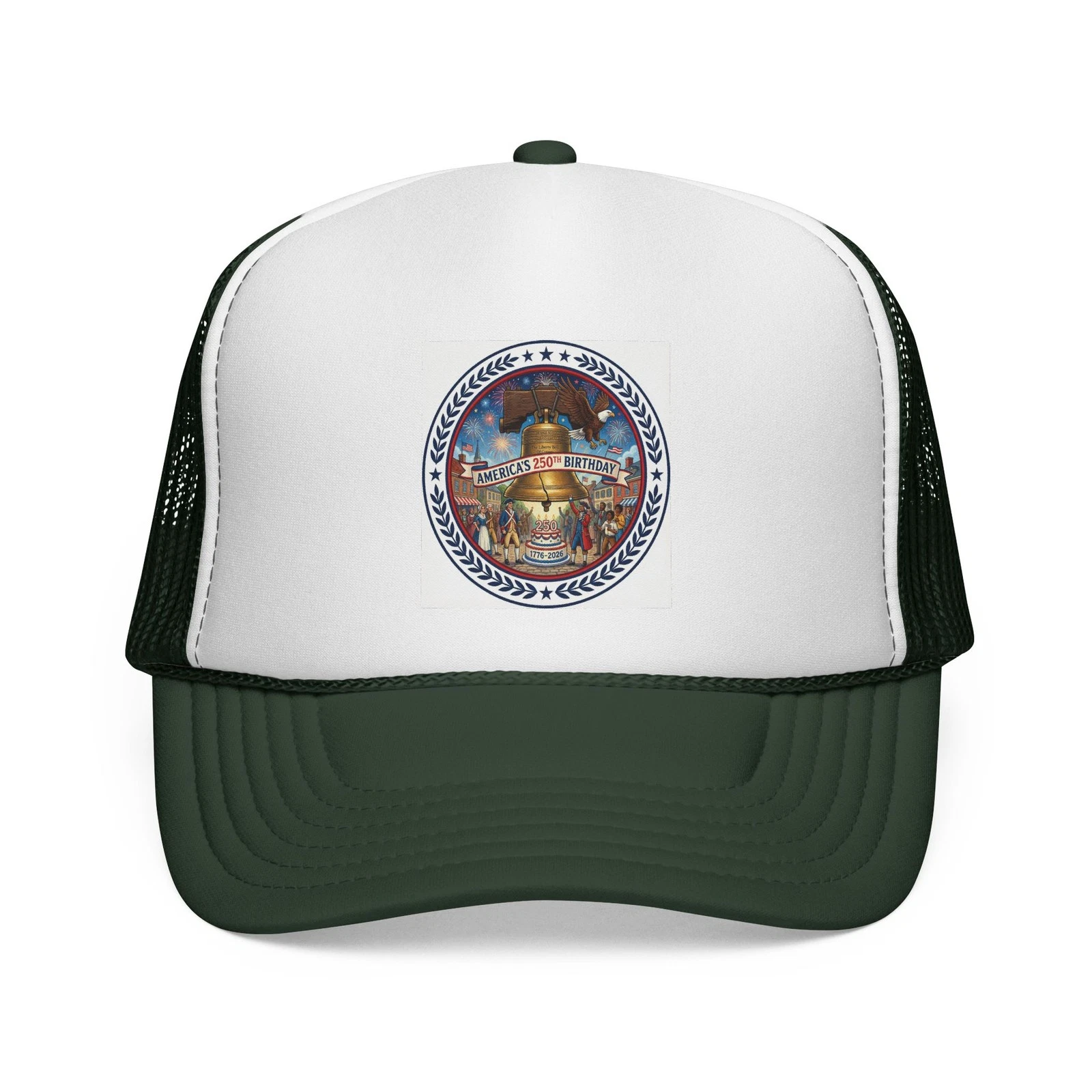 Happy 250th Birthday America - Let Freedom Ring Trucker Hat