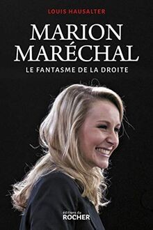 Marion Maréchal : le fantasme de la droite  von Hau... | Buch | Zustand sehr gut