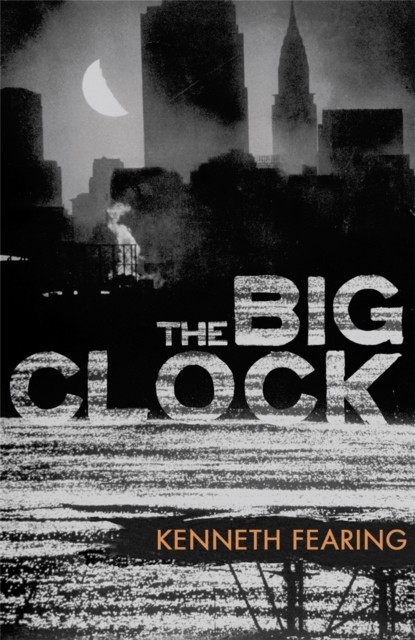 The Big Clock by Kenneth Fearing (Paperback Book)