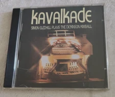 Kavalkade: Simon Gledhill Plays the Dickinson Kimball (CD)