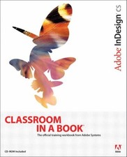 ADOBE INDESIGN CS CLASSROOM IN A BOOK By Adobe Creative Team  Mint Condition 