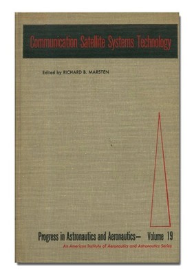 Communication Satellite Systems Technology - HC 1966 - AIAA Papers W7
