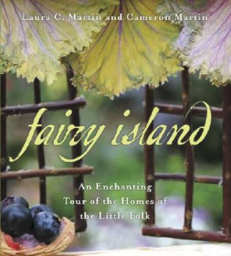 Fairy Island: An Enchanted Tour of the Homes of the Little Folk - GOOD