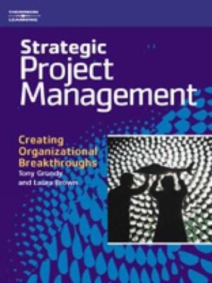 Strategisches Projektmanagement: Organisatorische Durchbrüche schaffen: Erstellen oder
