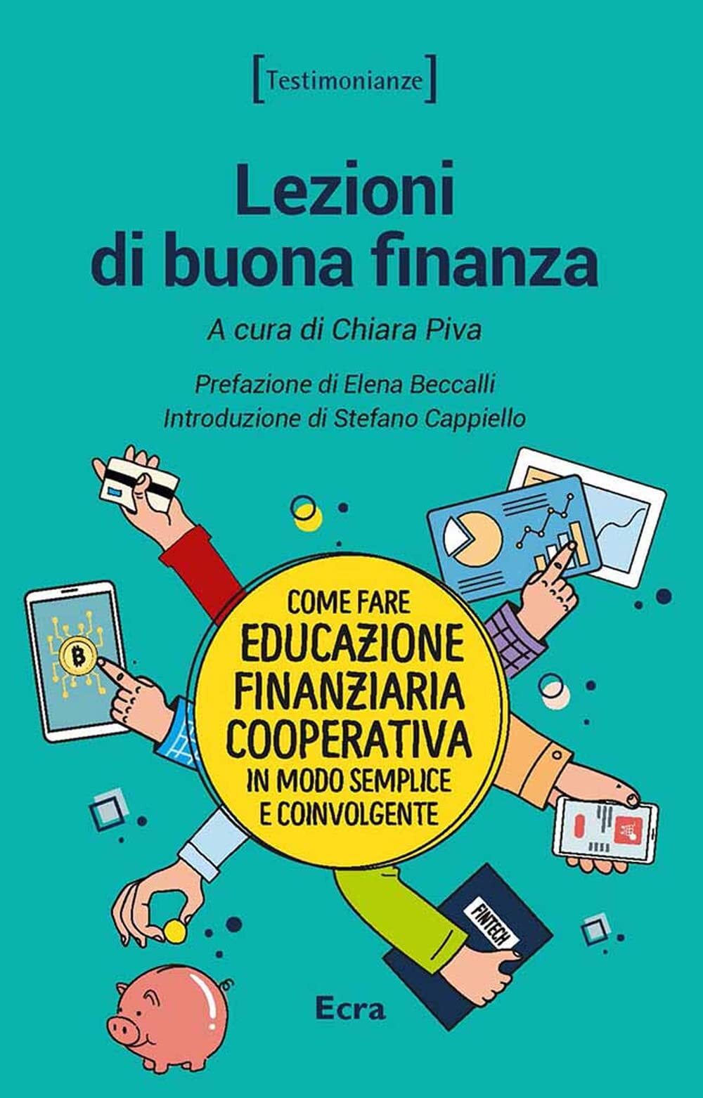 9788865584774 Lezioni di buona finanza - Chiara Piva,Stefano Cappiello,Elena Bec