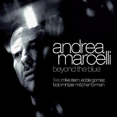Andrea Marcelli Beyond the Blue Feat. Mike Stern, Eddie Gomez (CD) Album