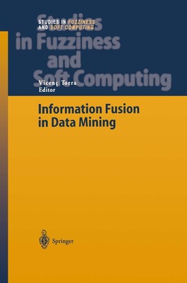 Information Fusion in Data Mining Vicenç Torra