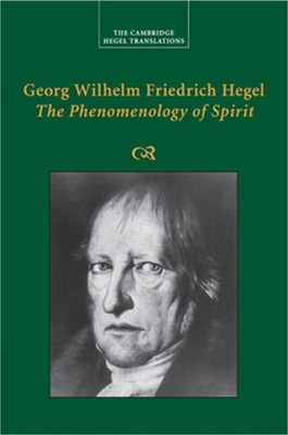 Georg Wilhelm Friedrich Hegel: The Phenomenology of Spirit (Paperback or Softbac