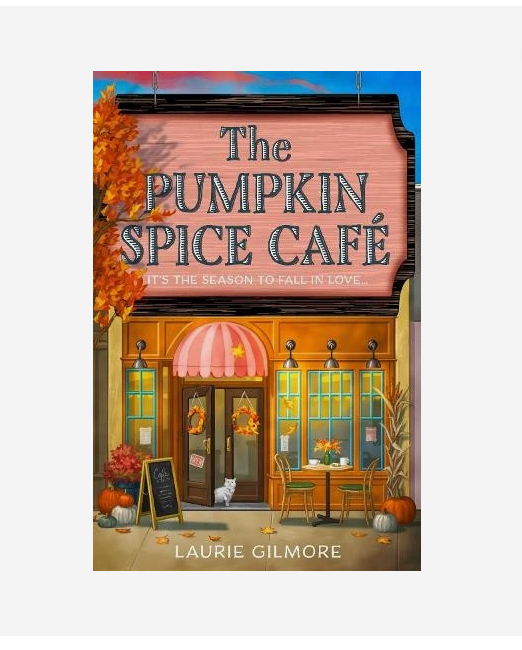 Pumpkin Spice Café (Dream Harbor, Book 1) by Laurie Gilmore (Paperback, 2023)