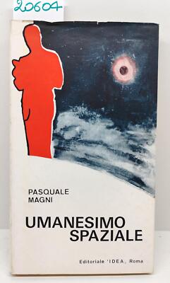 Pasquale Magni Ein Weltraumhumanismus Verlag Idee Rom 1967