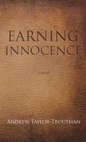 Andrew Taylor-Troutman | Earning Innocence | Buch | Englisch (2015) | Gebunden
