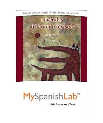 Leyendas del mundo hispano Pearson eText powered by MySpanishLab-- Access Card 
