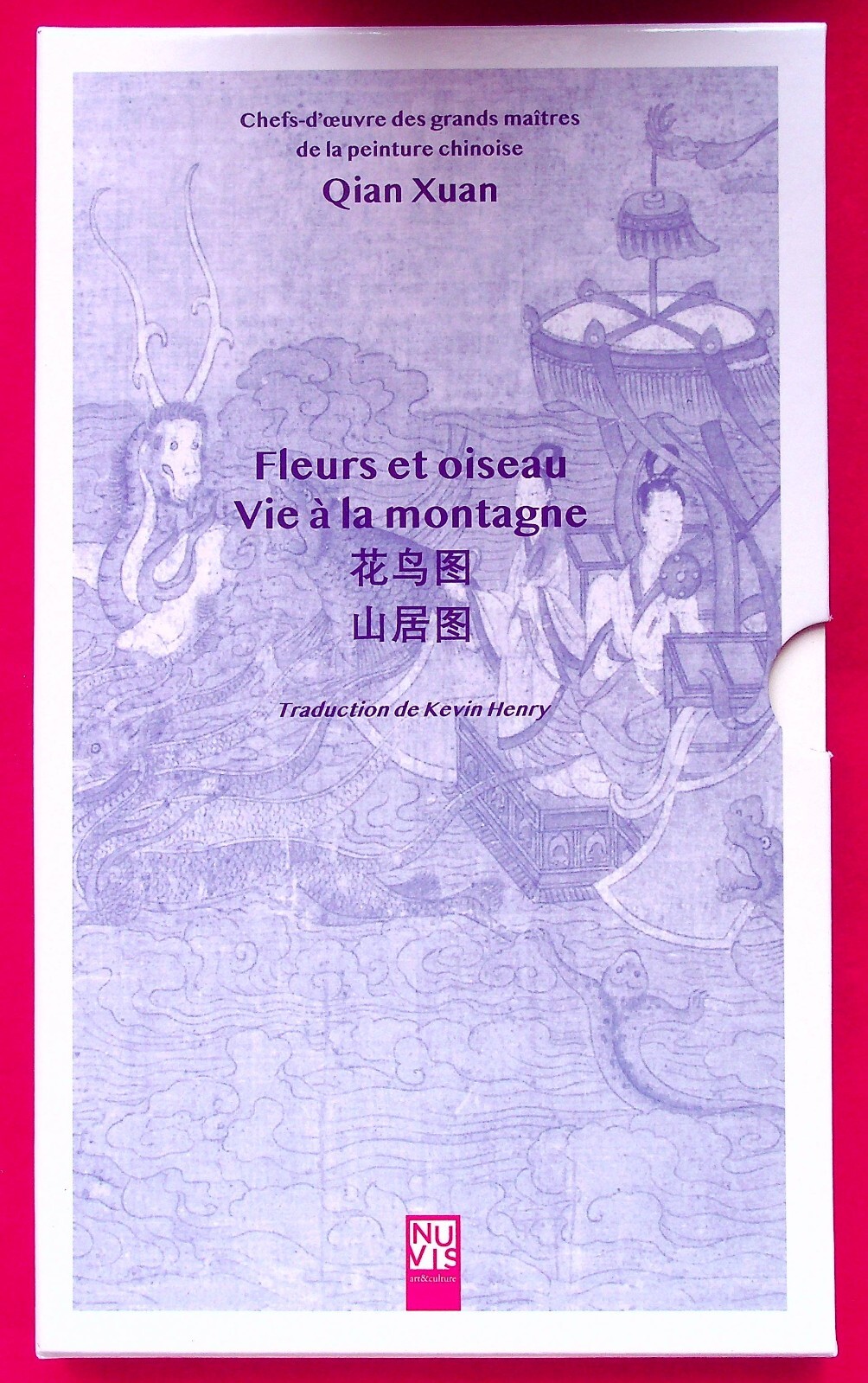 CHEFS D'OEUVRE DES GRANDS MAITRES DE LA PEINTURE CHINOISE : QIAN XUAN