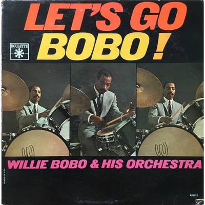 Willie Bobo & His Orchestra - Let's Go Bobo! (Vinyl LP - 1964 - US - Original)