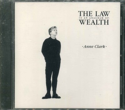 ANNE CLARK ''The Law Is An Anagram Of Wealth'' CD-Album