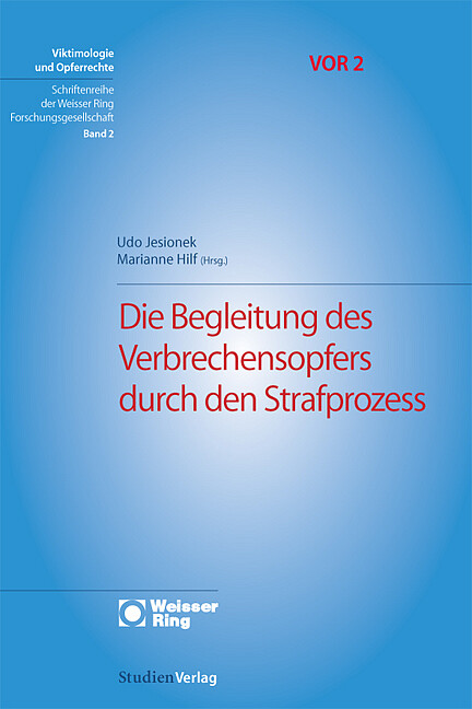 Udo Jesionek; Marianne Hilf / Die Begleitung Des Verbrechensopfers