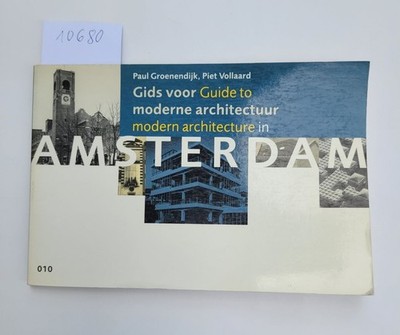 Gids voor moderne architectuur in Amsterdam / Guide to modern architecture in Am