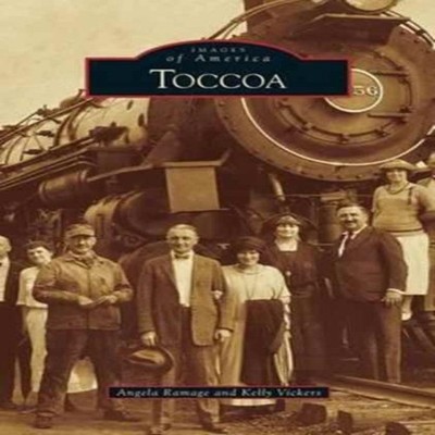 Toccoa Angela Ramage Hardcover Arcadia Publishing