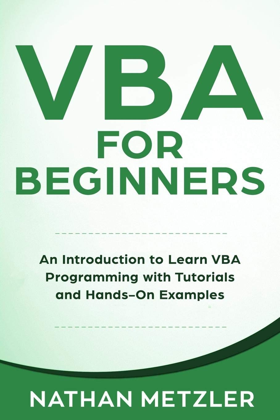 VBA for Beginners: An Introduction to Learn VBA Programming with Tutorials and