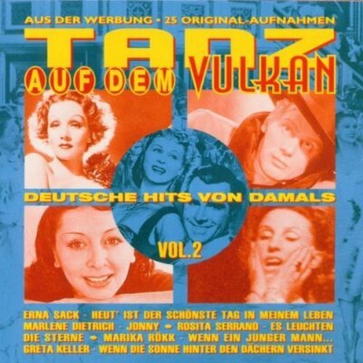 Tanz auf dem Vulkan 2-Deutsche Hits von damals (1930-50/94) Greta Keller,.. [CD]