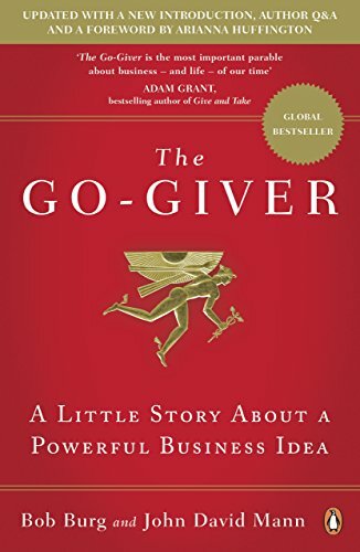 The Go-Giver: A Little Story About a Powerful Business Idea,Bob Burg, John Dav