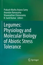 Legumes : Physiology and Molecular Biology of Abiotic Stress Tolerance, Paper...