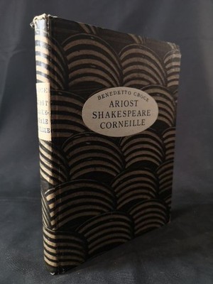Ariost, Shakespeare, Corneille. With three portraits. Croce, Benedetto: