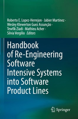 Handbook of Re-Engineering Software Intensive Systems into Software Product...