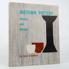 Jugtown Pottery History And Design by Jean Crawford (John F Blair, 1964) HC
